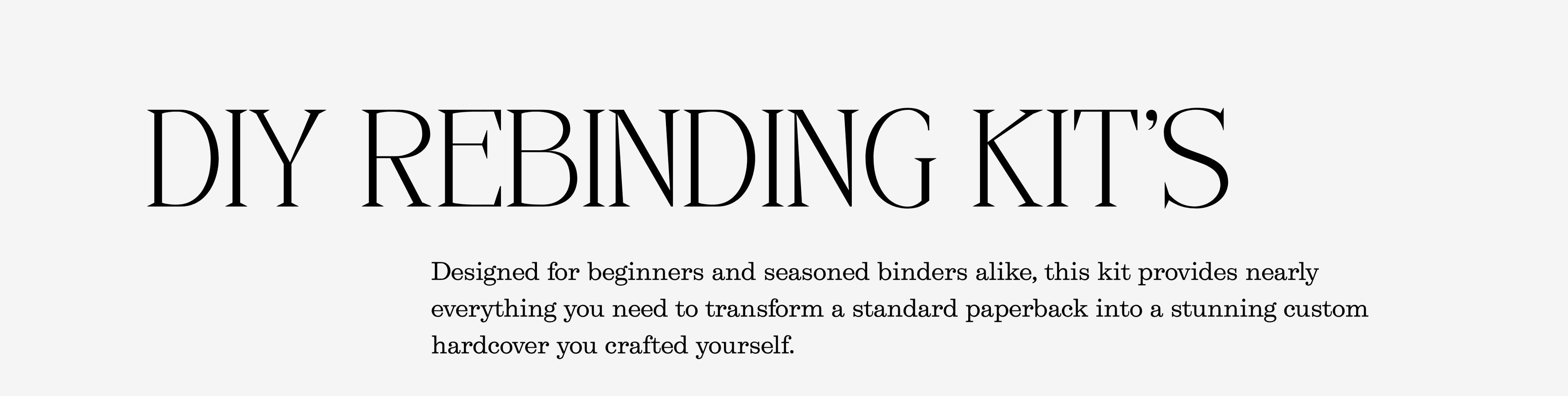 Text on a light gray background reading 'DIY REBINDING KIT'S' in large black serif letters, with smaller descriptive text below about transforming standard paperbacks into custom hardcover books.